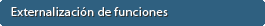 Externalización de funciones (outsourcing) 